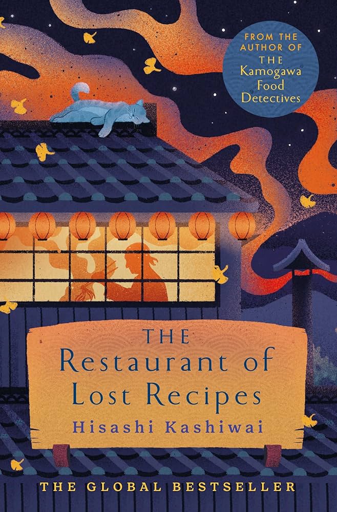 A colorful book cover for 'The Restaurant of Lost Recipes' by Hisashi Kashiwai, featuring a cozy diner in Kyoto under a starry sky with a cat on the roof and silhouettes in the window creating a warm, inviting atmosphere.